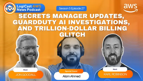 LogiCast AWS News: Secrets Manager EventBridge Integration, GuardDuty AI Investigations, Billing Glitch, and More