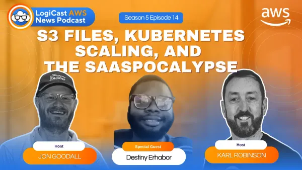 LogiCast AWS News: S3 Files, Kubernetes Autoscaling, and the AI Investment Strategy Shaping AWS's Future