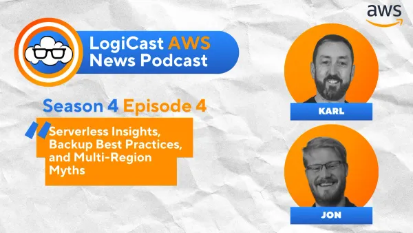 LogiCast AWS News – Enhanced Container Insights, Cross-Account Event Delivery, Backup Best Practices, and More