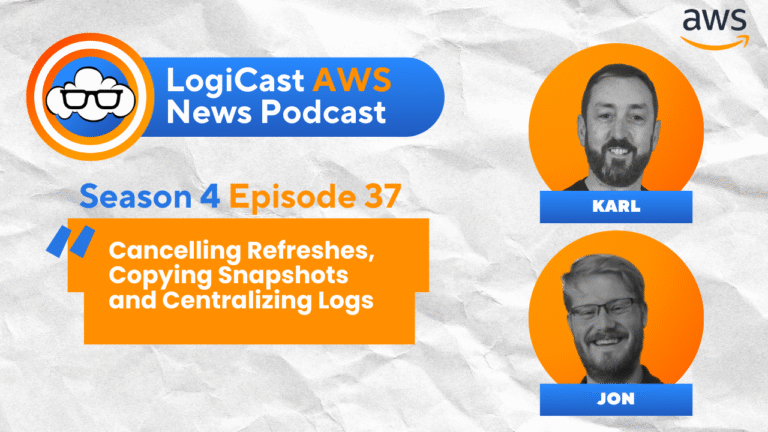 LogiCast AWS News Podcast Season 4 Episode 37