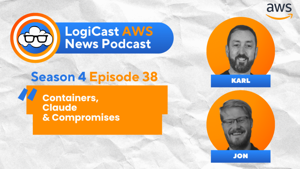 LogiCast AWS News Podcast Season 4 Episode 38
